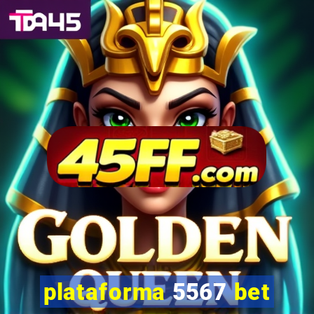 plataforma 5567 bet